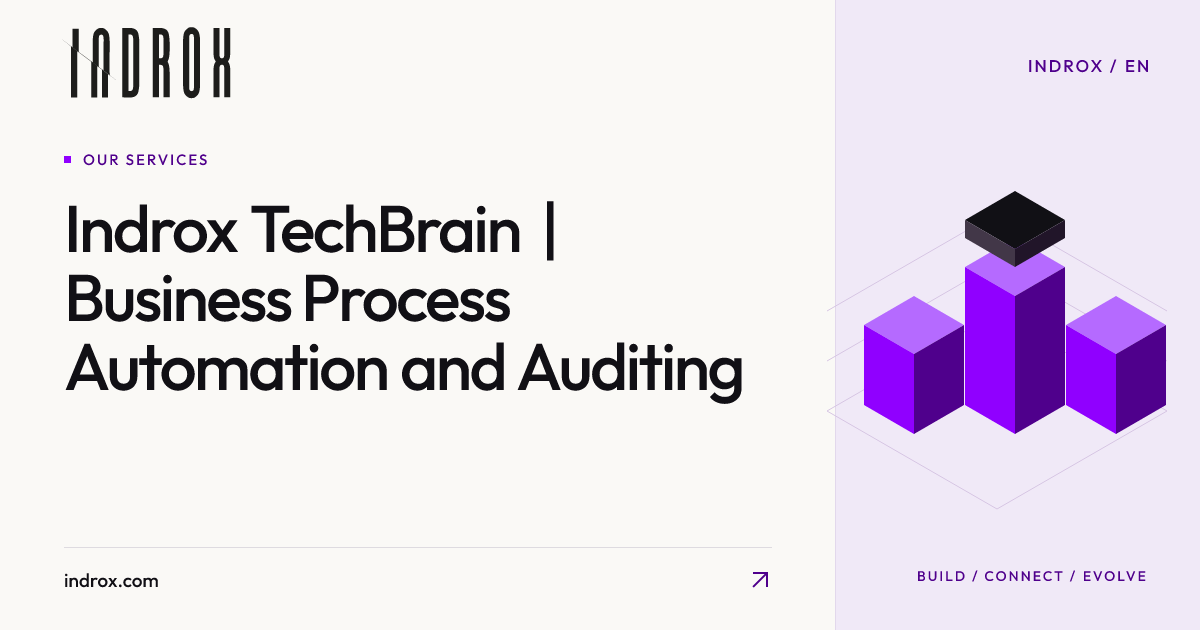 Indrox TechBrain | Business Process Automation and Auditing